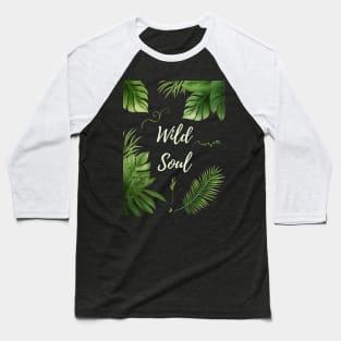 Wild Soul - Botanical Green Witchery Cottagecore Art Print by Free Spirits & Hippies Baseball T-Shirt